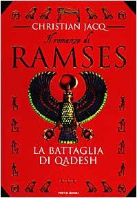 La battaglia di Qadesh. Il romanzo di Ramses: 3