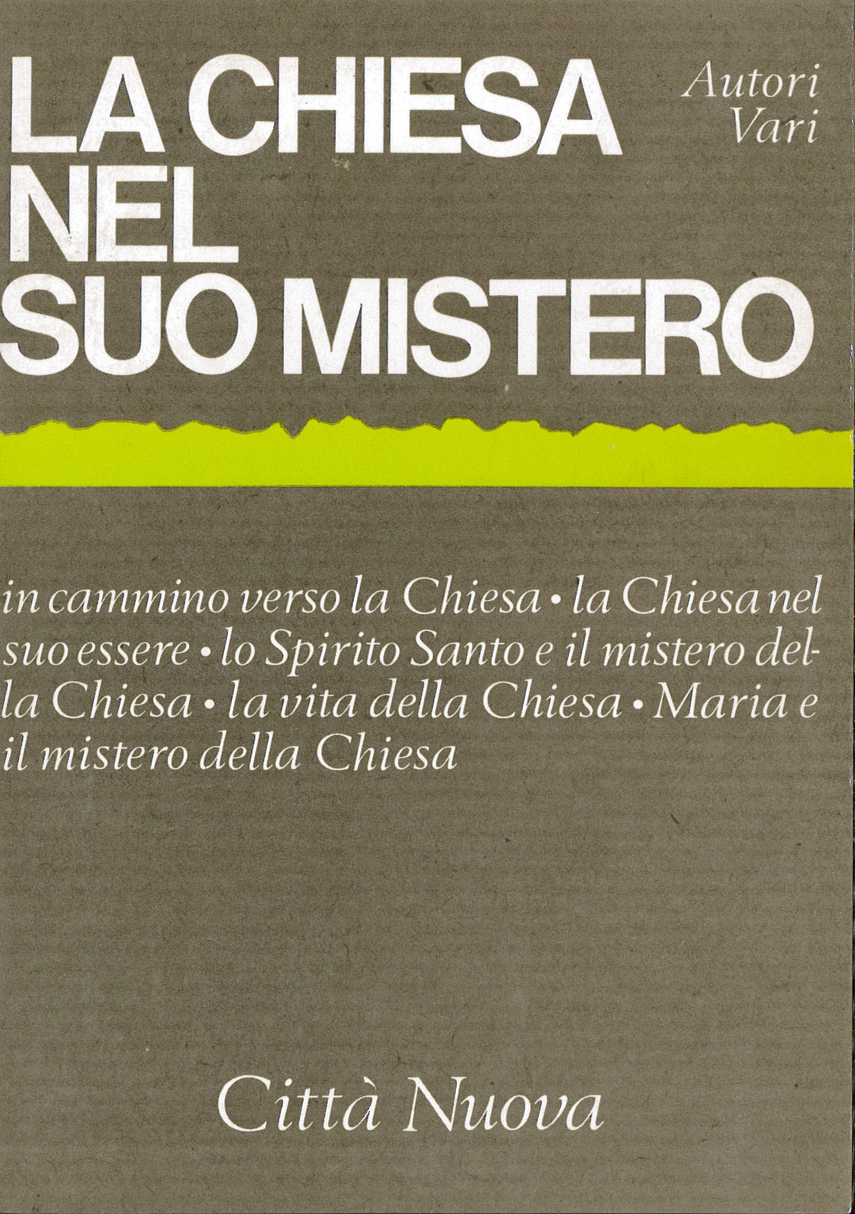 La Chiesa nel suo mistero. In cammino verso la Chiesa …