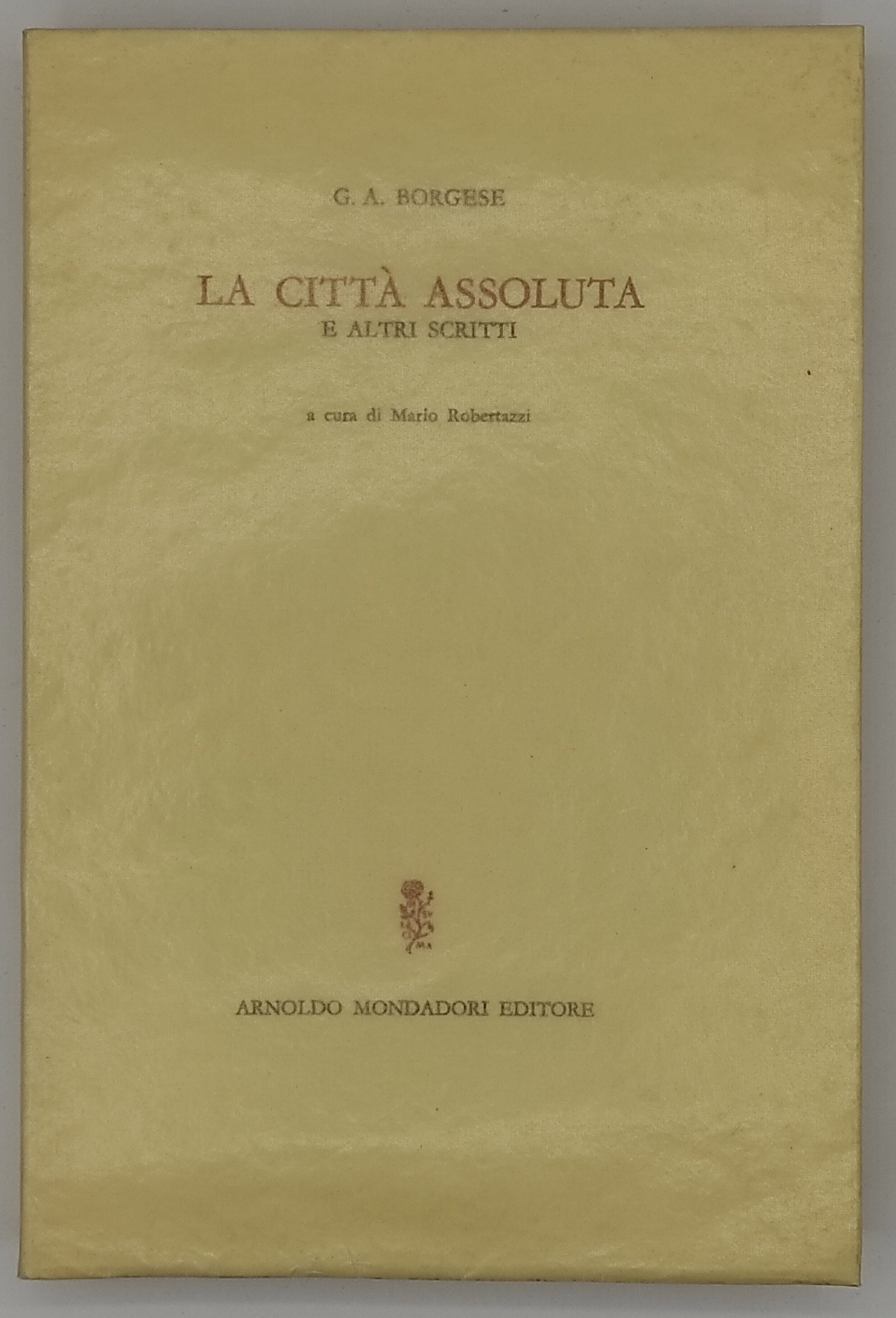 La città assoluta e altri scritti