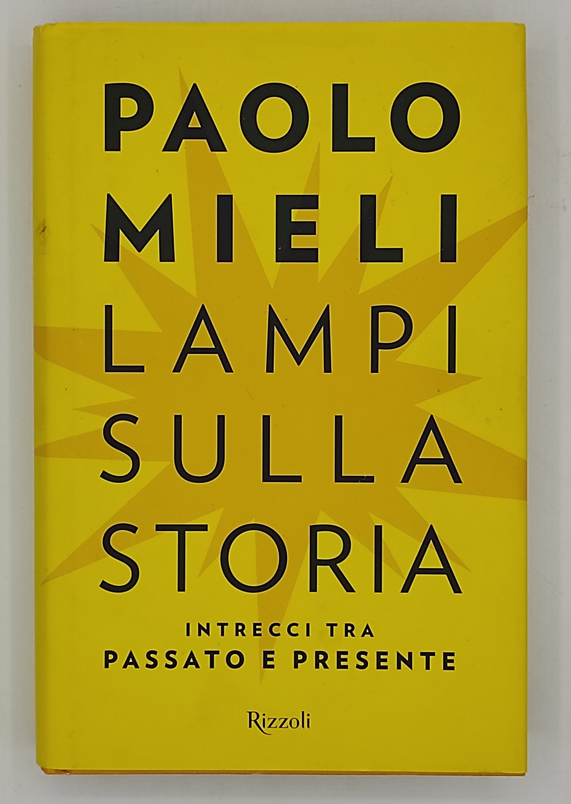 Lampi sulla storia. Intrecci tra passato e presente