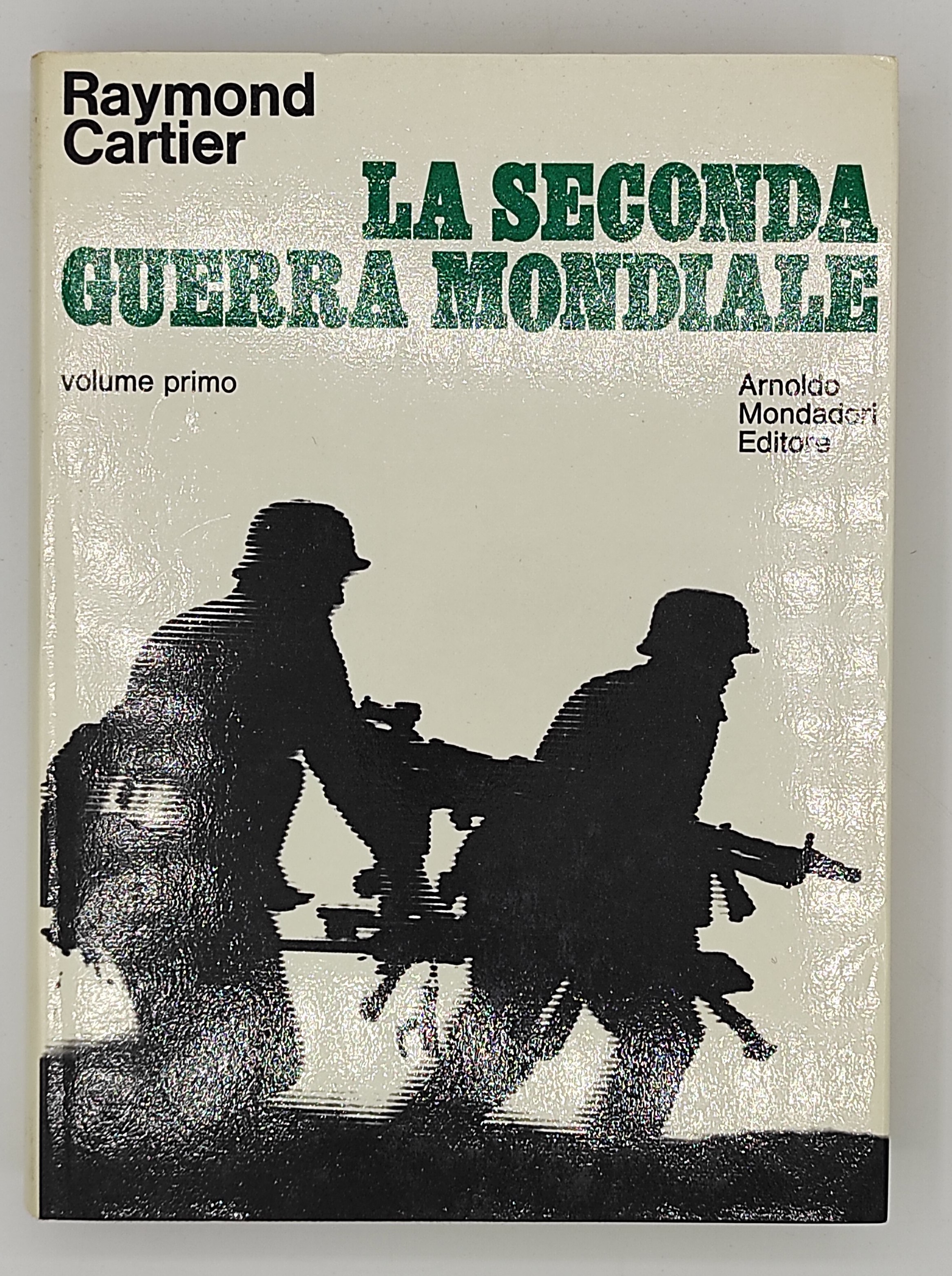 La seconda guerra mondiale (Volume Primo + Volume Secondo)