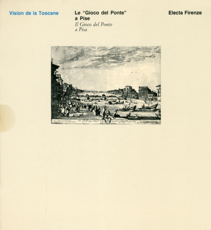 Vision de la Toscane Le 'Gioco del Ponte' a Pise …