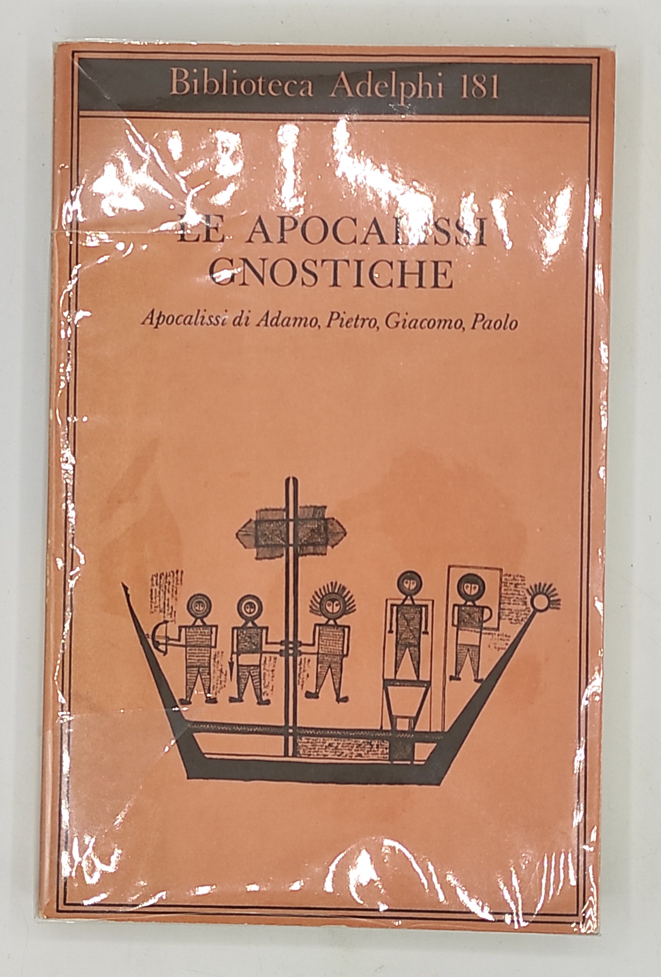 Le apocalissi gnostiche. Apocalissi di Adamo, Pietro, Giacomo, Paolo