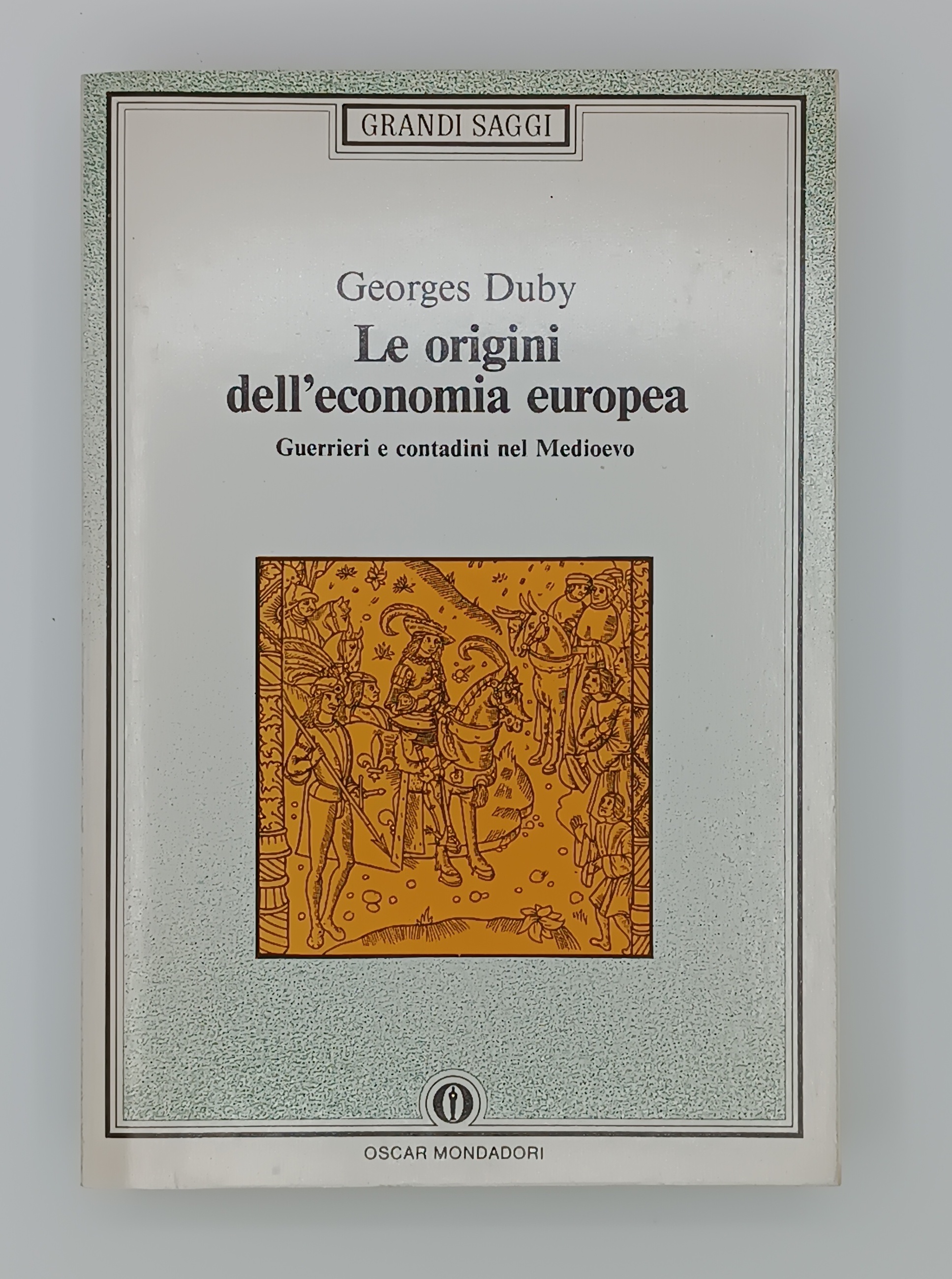 Le origini dell'economia europea. Guerrieri e contadini nel medioevo