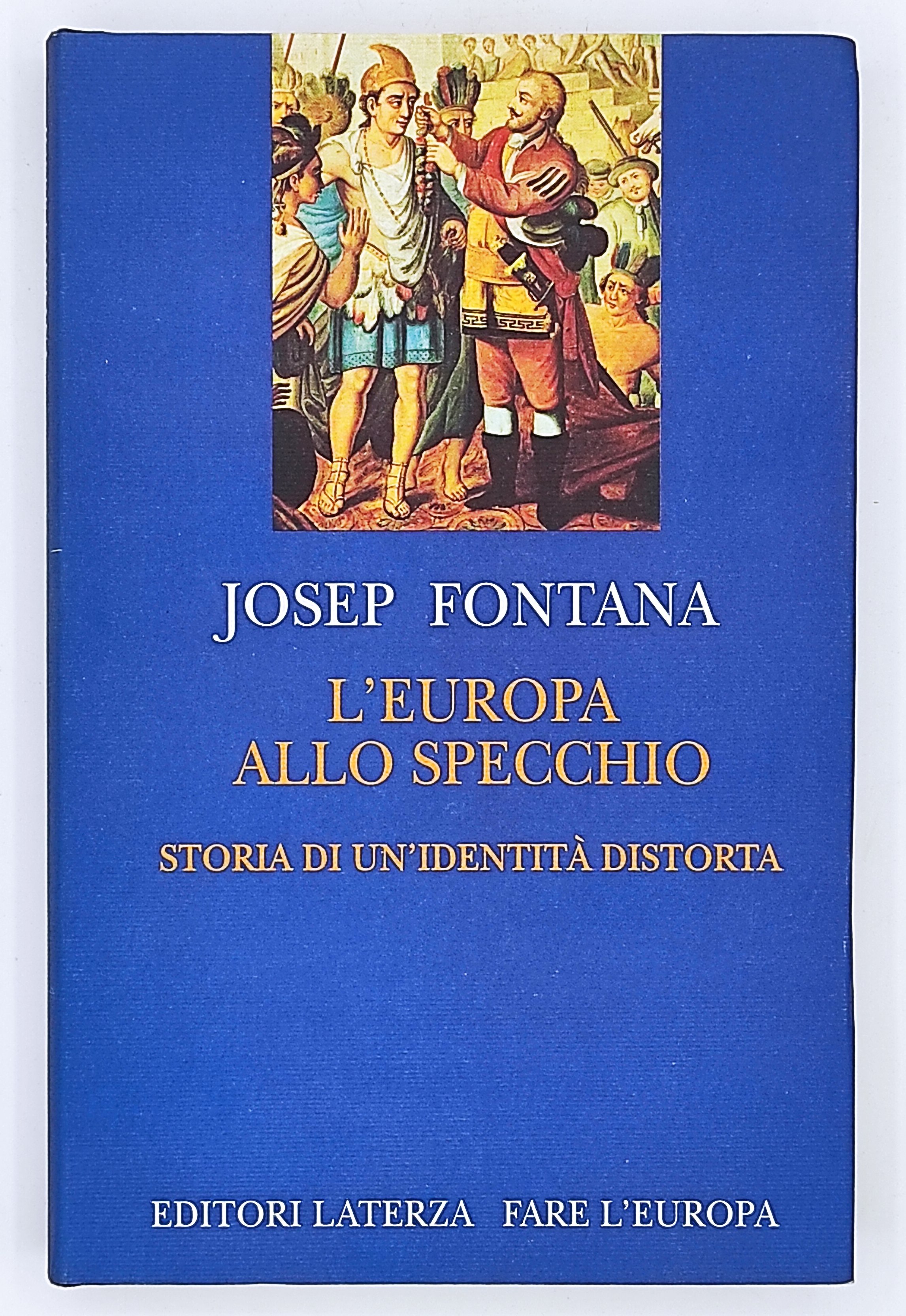 L'Europa allo specchio. Storia di un'identità distorta