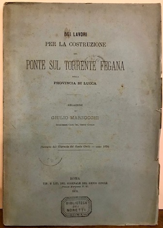 Dei lavori per la costruzione del ponte sul torrente Fegana …