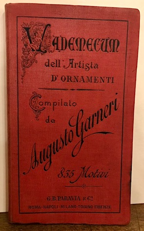 Vademecum dell’artista d’ornamenti ad uso ingegneri, architetti, pittori, scultori, incisori, …