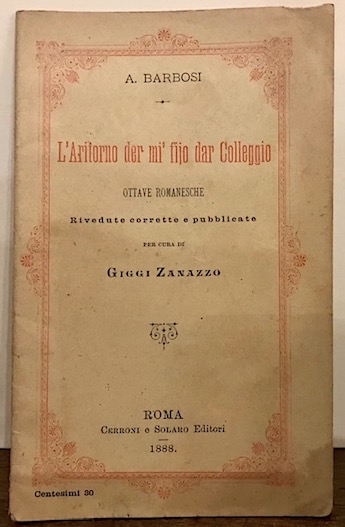 L’aritorno der mi’ fijo dar colleggio. Ottave romanesche rivedute corrette …