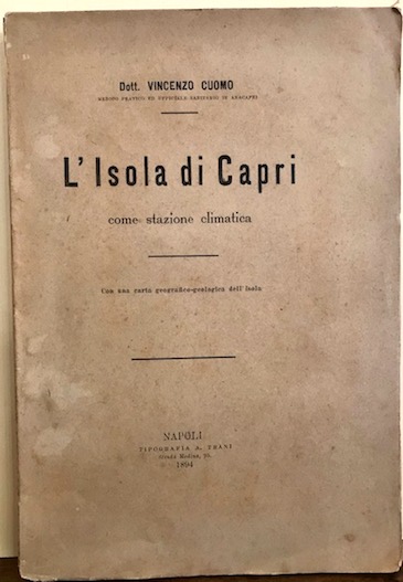 L’isola di Capri come stazione climatica. Con una carta geografico-ecologica …