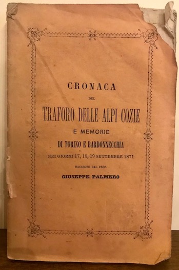 Cronaca del traforo delle Alpi Cozie e memorie di Torino …