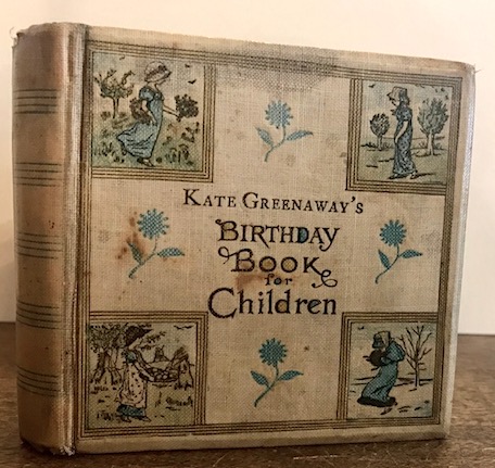 Kate Greenaway’s Birthday Book for Children with 382 illustrations. printed …