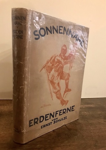 Sonnennähe-Erdenferne. Erlebnisse eines Bergsteigers