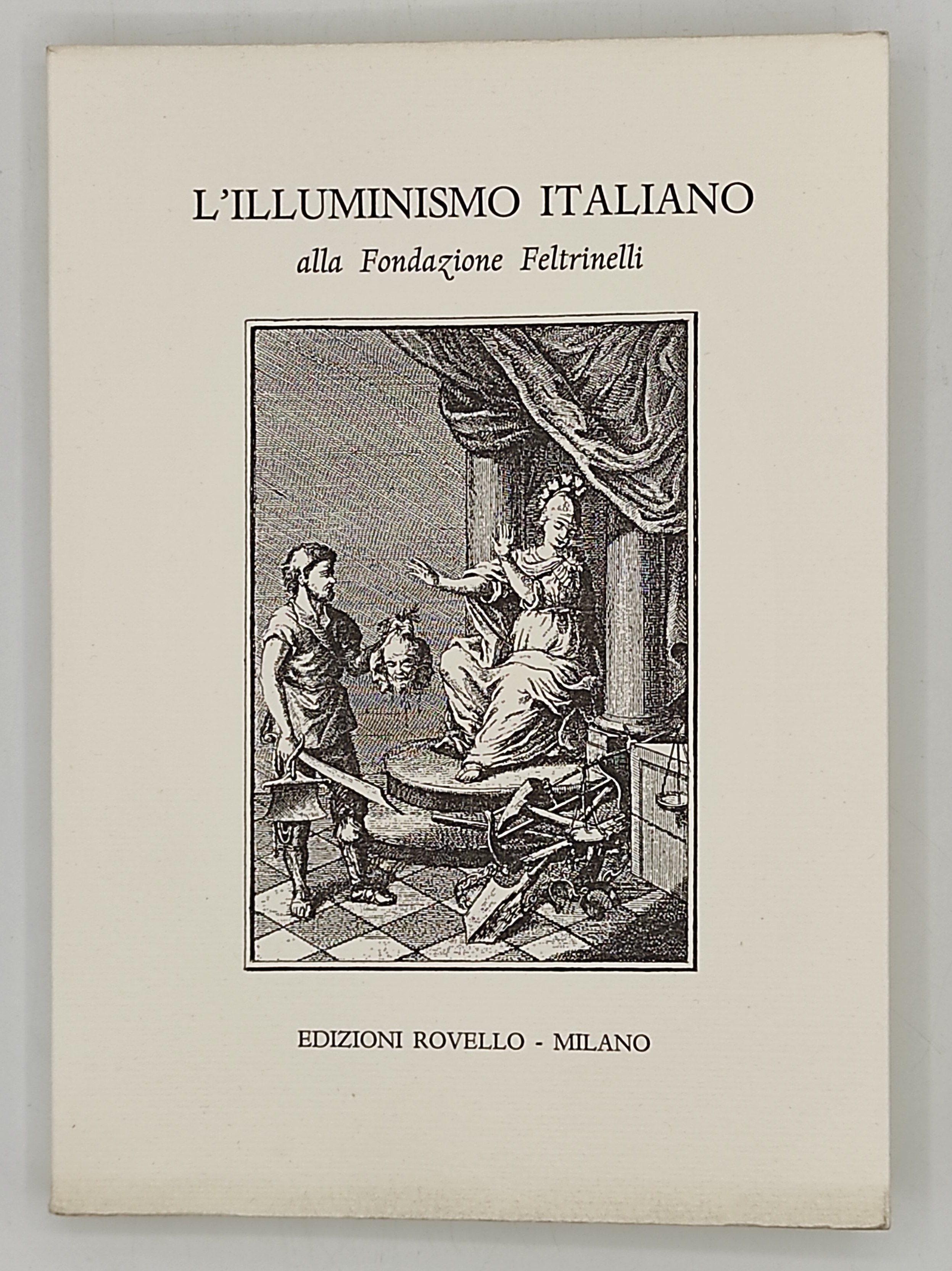 L'illuminismo italiano alla Fondazione Feltrinelli