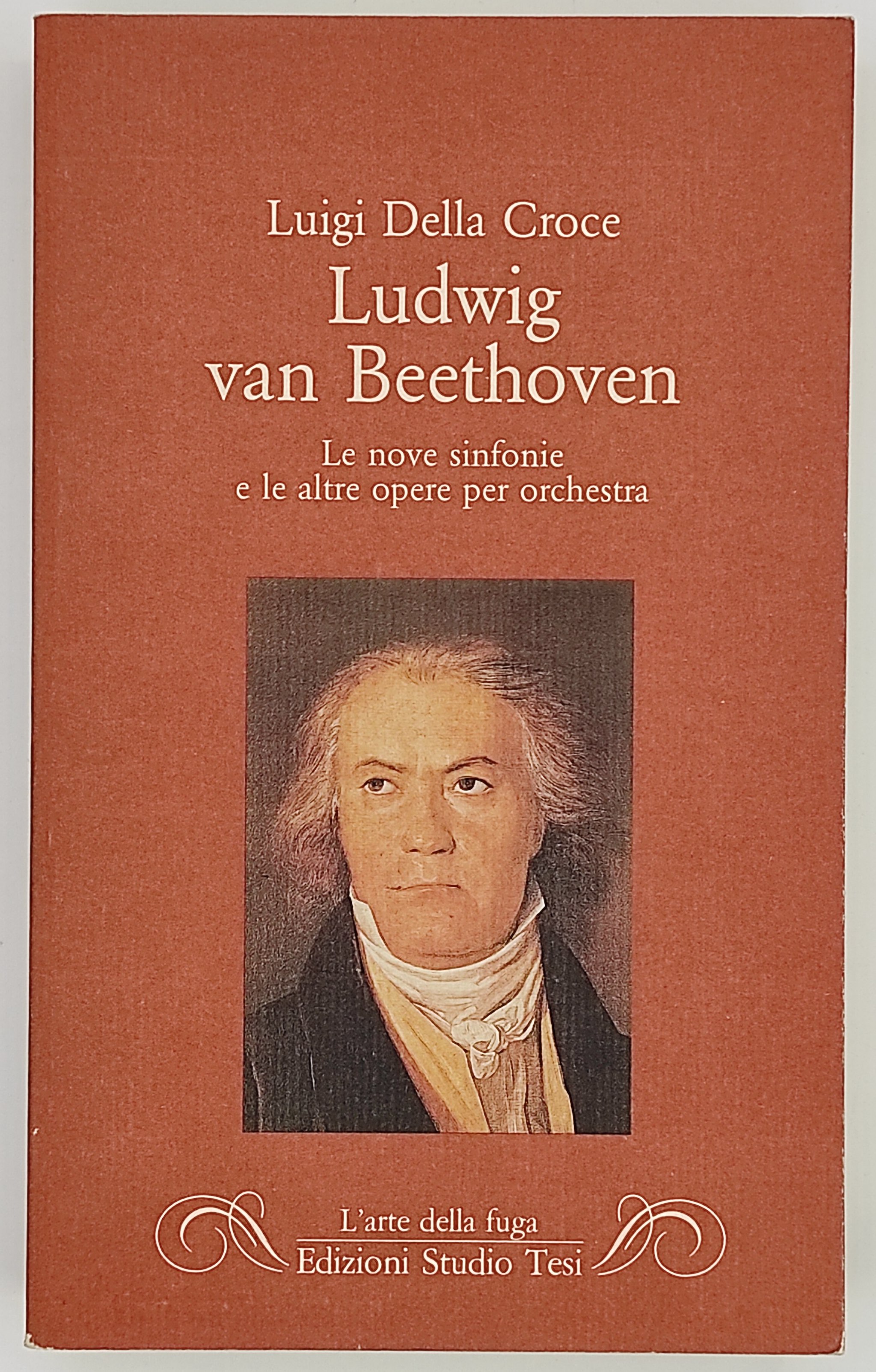 Ludwig van Beethoven. Le nove sinfonie e le altre opere …