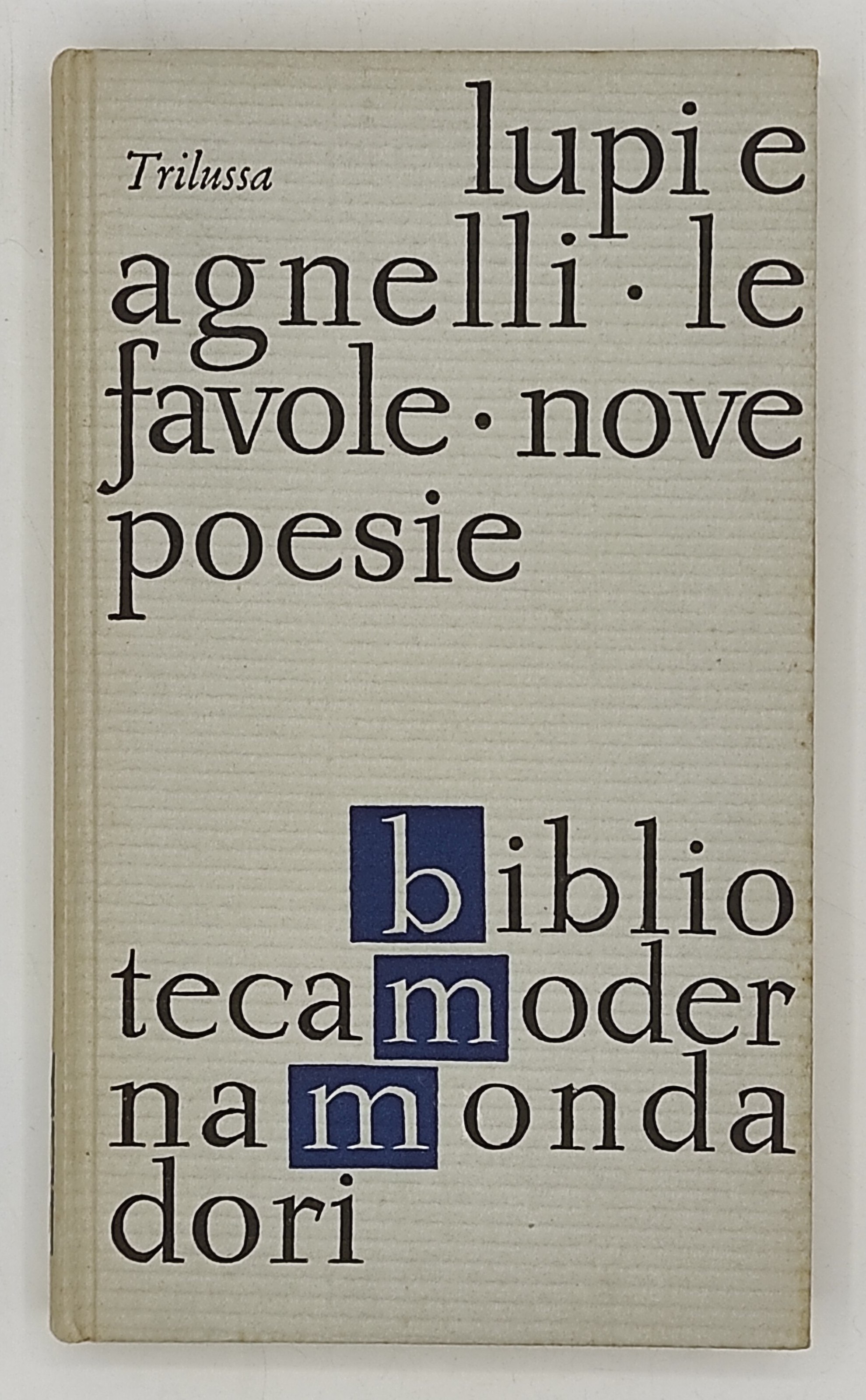 Lupi e agnelli. Le favole. Nove poesie