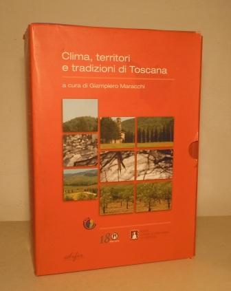 CLIMA TERRITORI E TRADIZIONI DI TOSCANA - CON CD-ROM