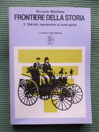 FRONTIERE DELLA STORIA - VOL. 3 DALL'ETA' NAPOLEONICA AI NOSTRI …