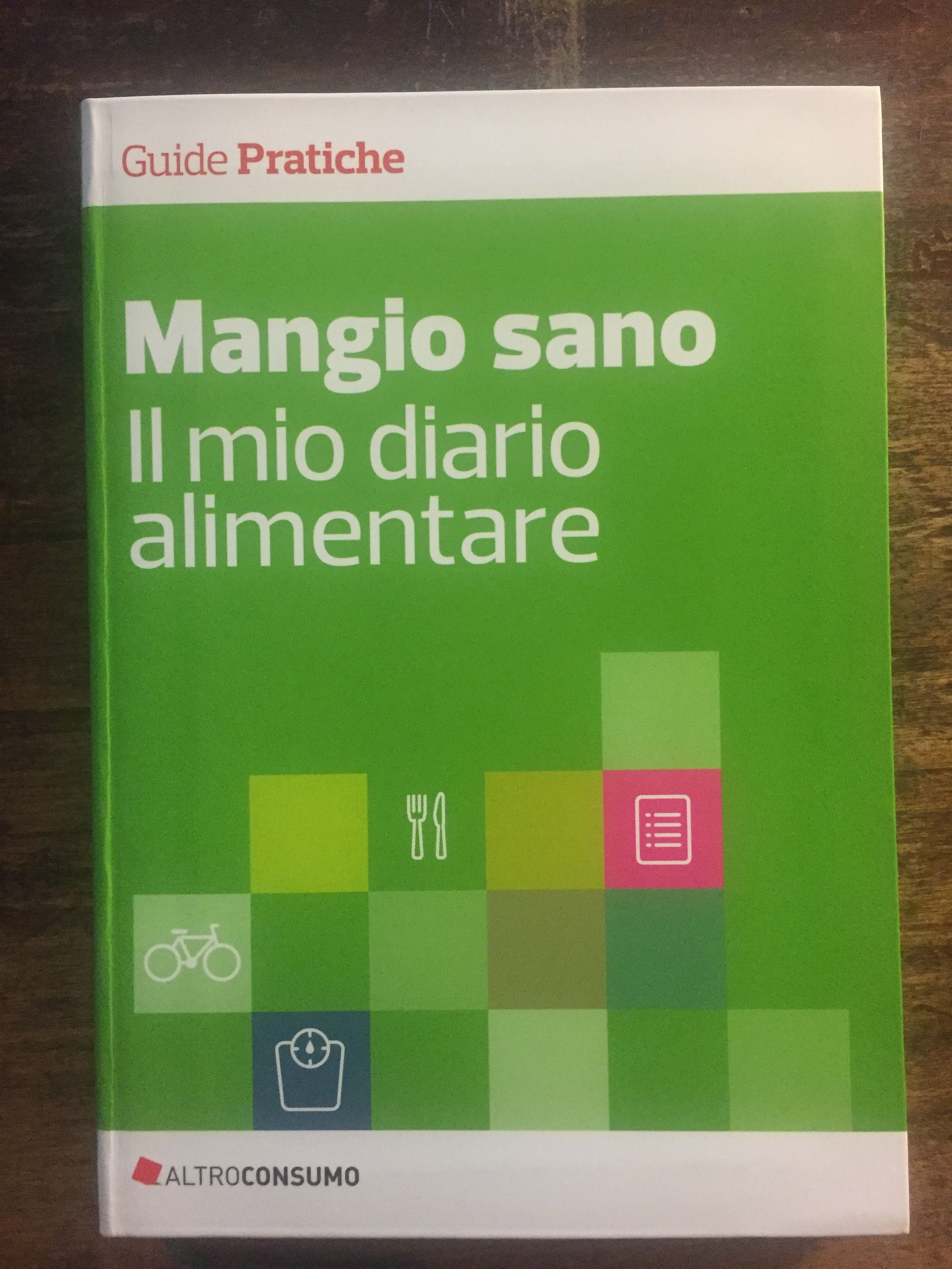 Mangio sano. Il mio diario alimentare