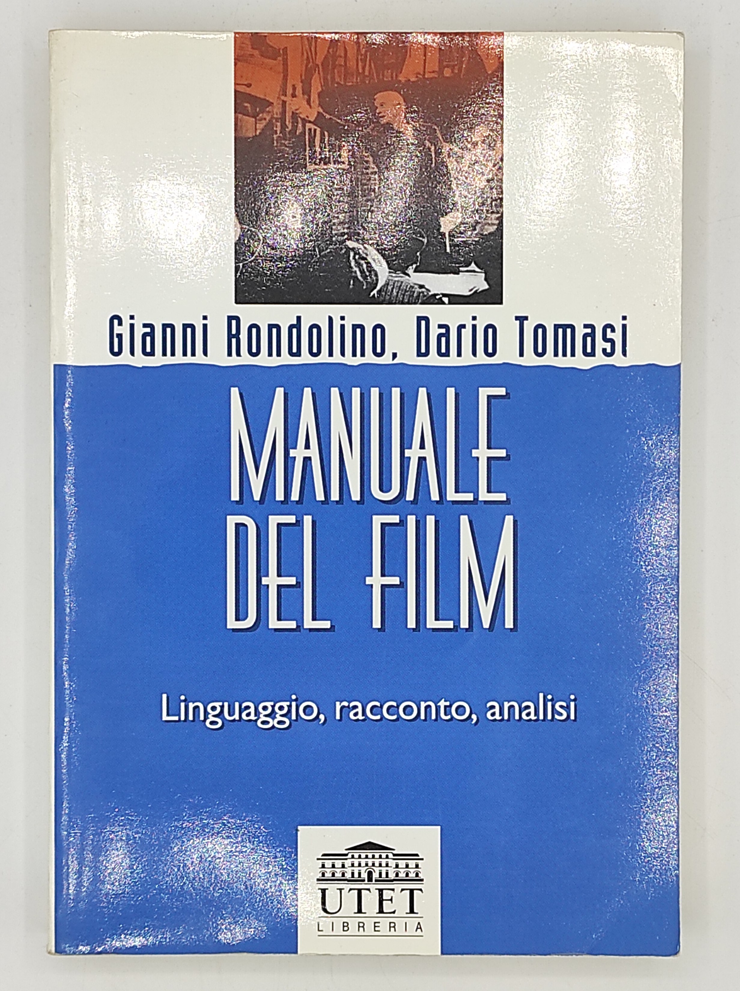 Manuale del film. Linguaggio, racconto, analisi.