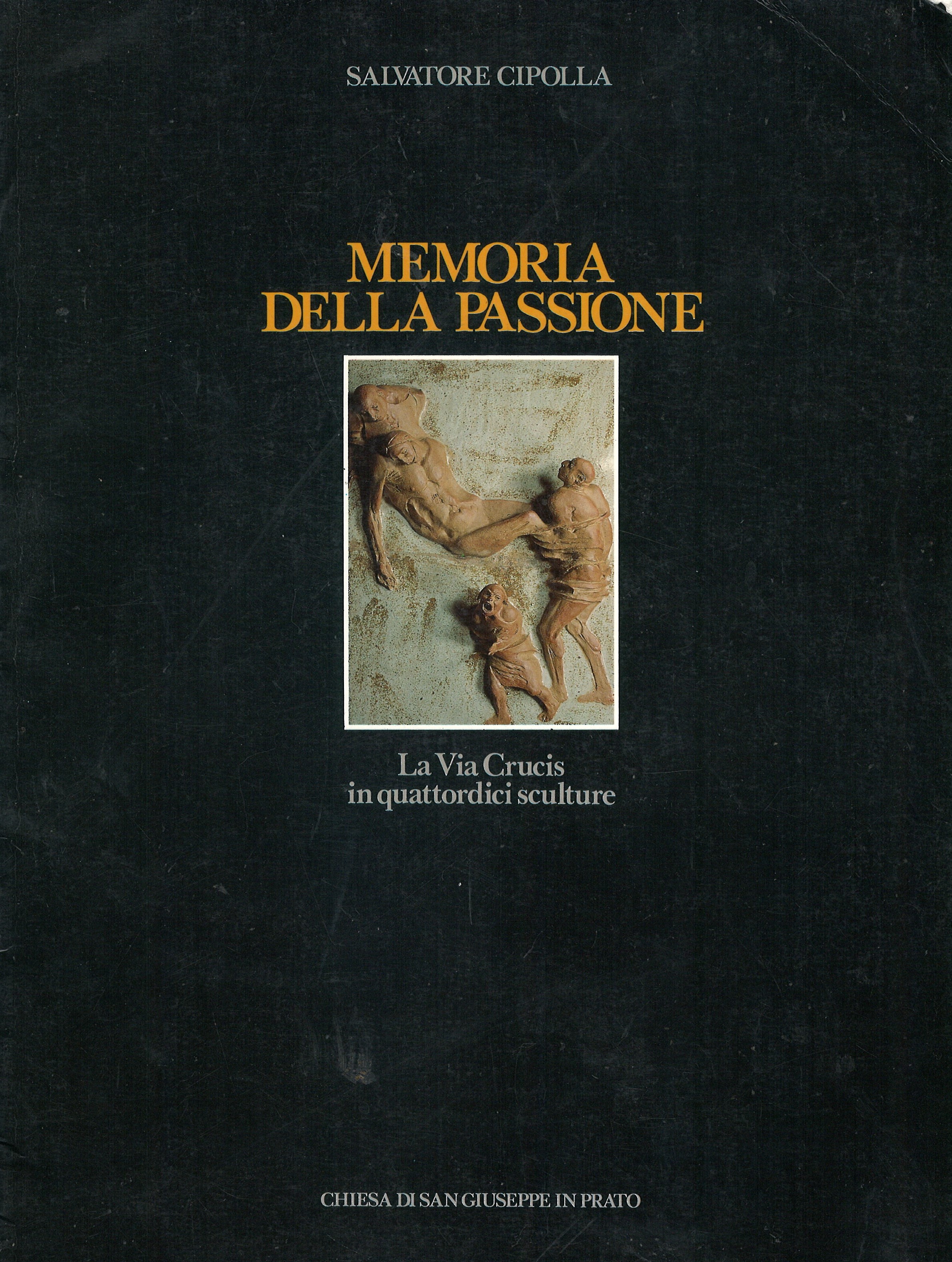 Salvatore Cipolla Memoria della passione La Via Crucis in quattordici …