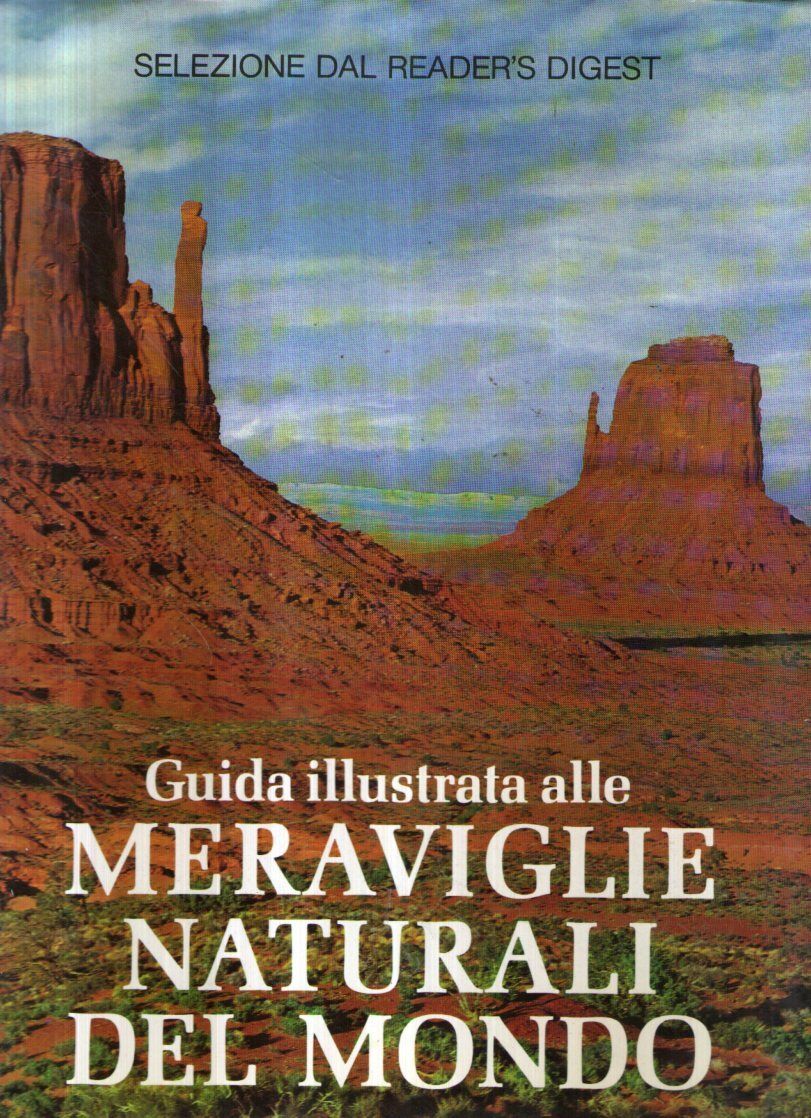 Guida illustrata alle Meraviglie naturali del mondo