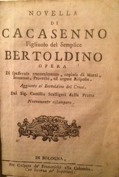 Novella di Cacasenno Figliuolo del semplice Bertoldino opera di spassevole …