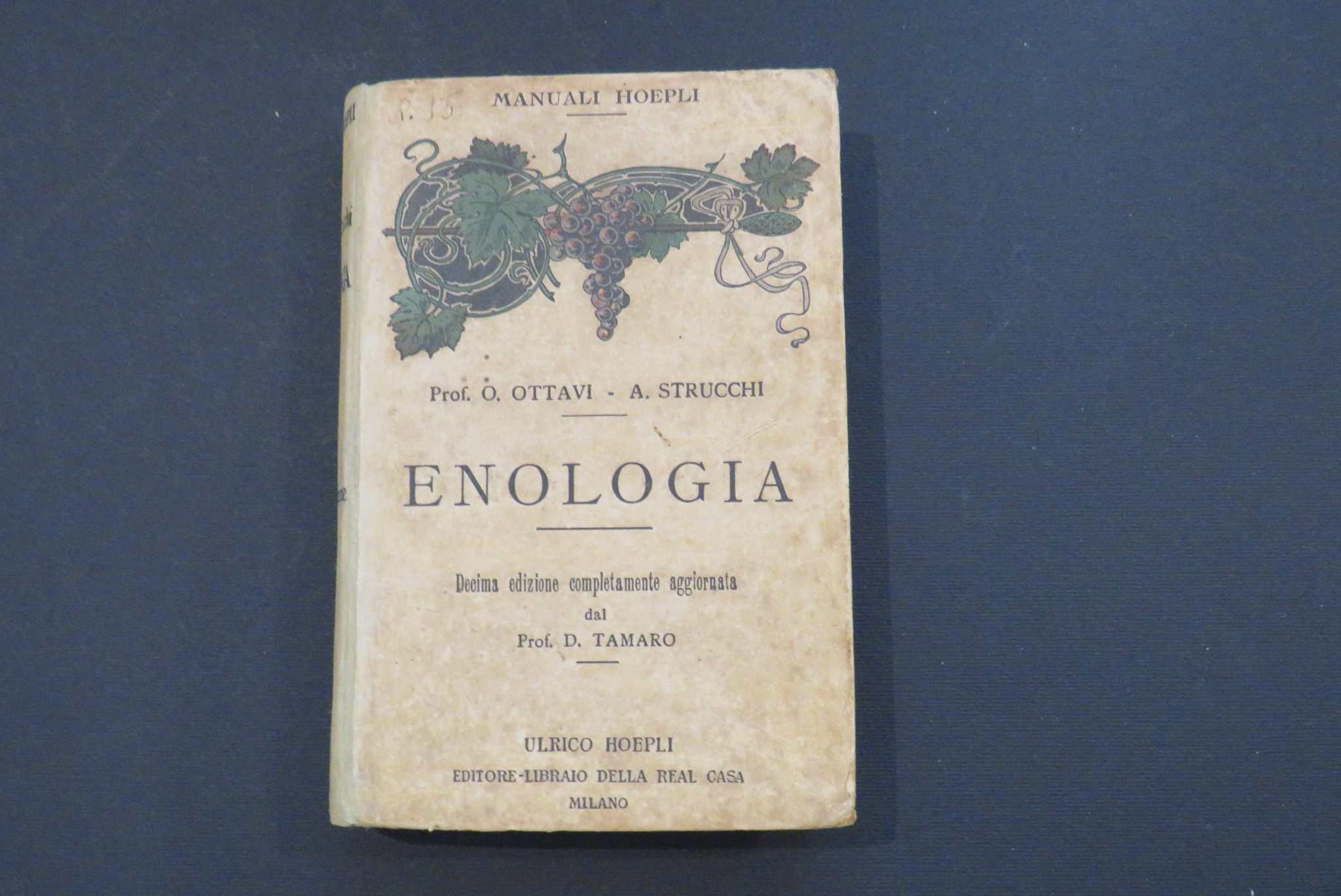 Enologia. Precetti ad uso degli enologi italiani. Decima edizione completamente …