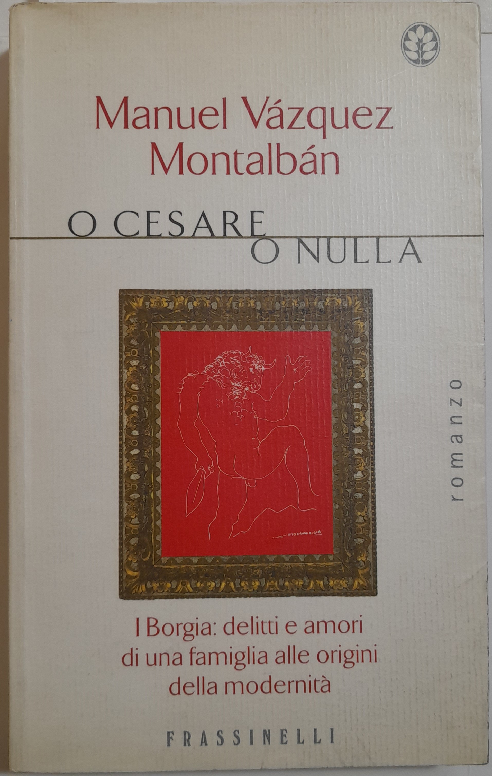 O Cesare o nulla. I Borgia: delitti e amori di …