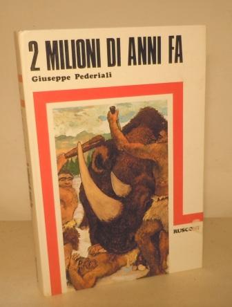 2 MILIONI DI ANNI FA