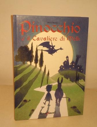 PINOCCHIO E IL CAVALIERE DI MELK - ILLUSTRAZIONI DI FRANCESCO …