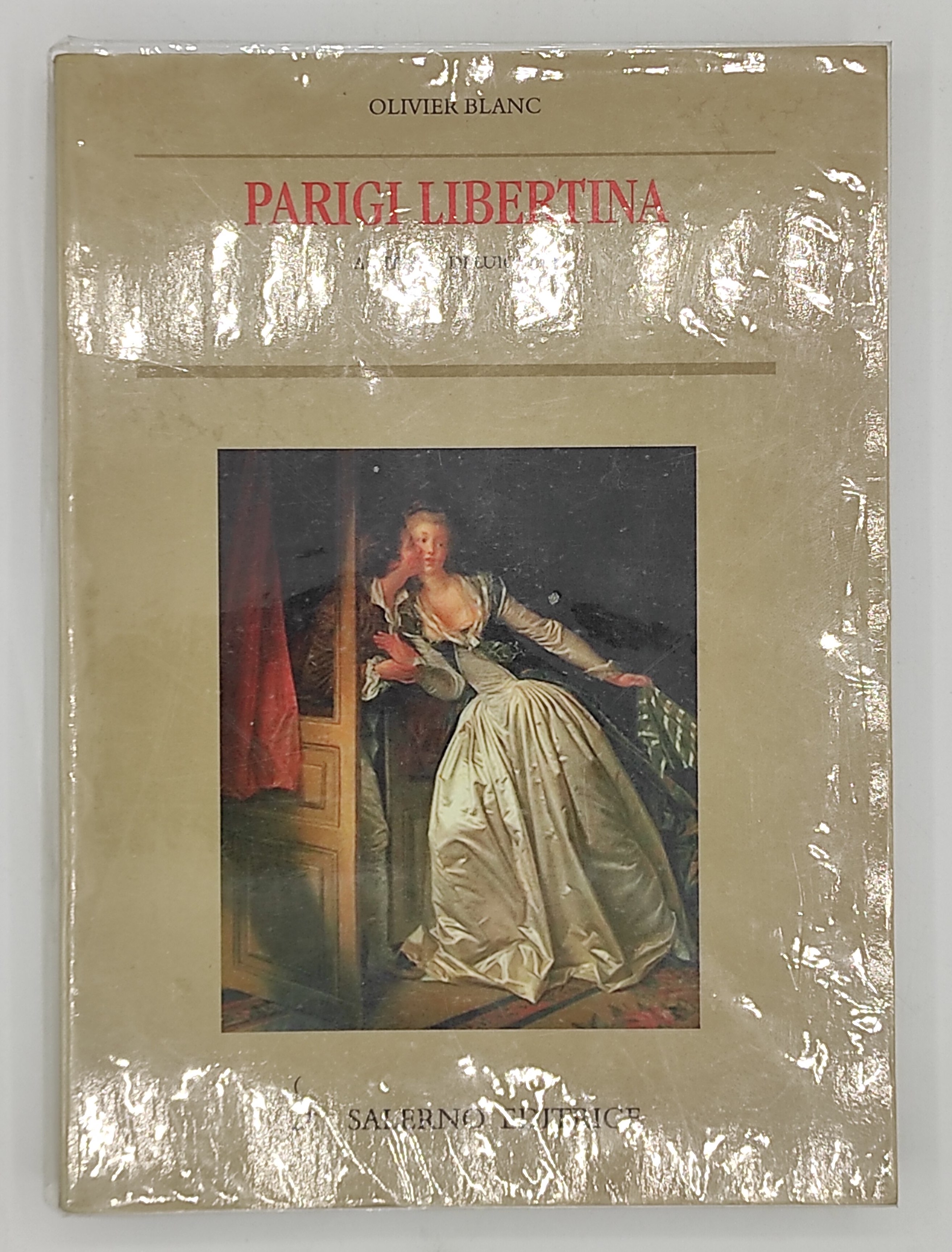 Parigi Libertina. Al tempo di Luigi XVI