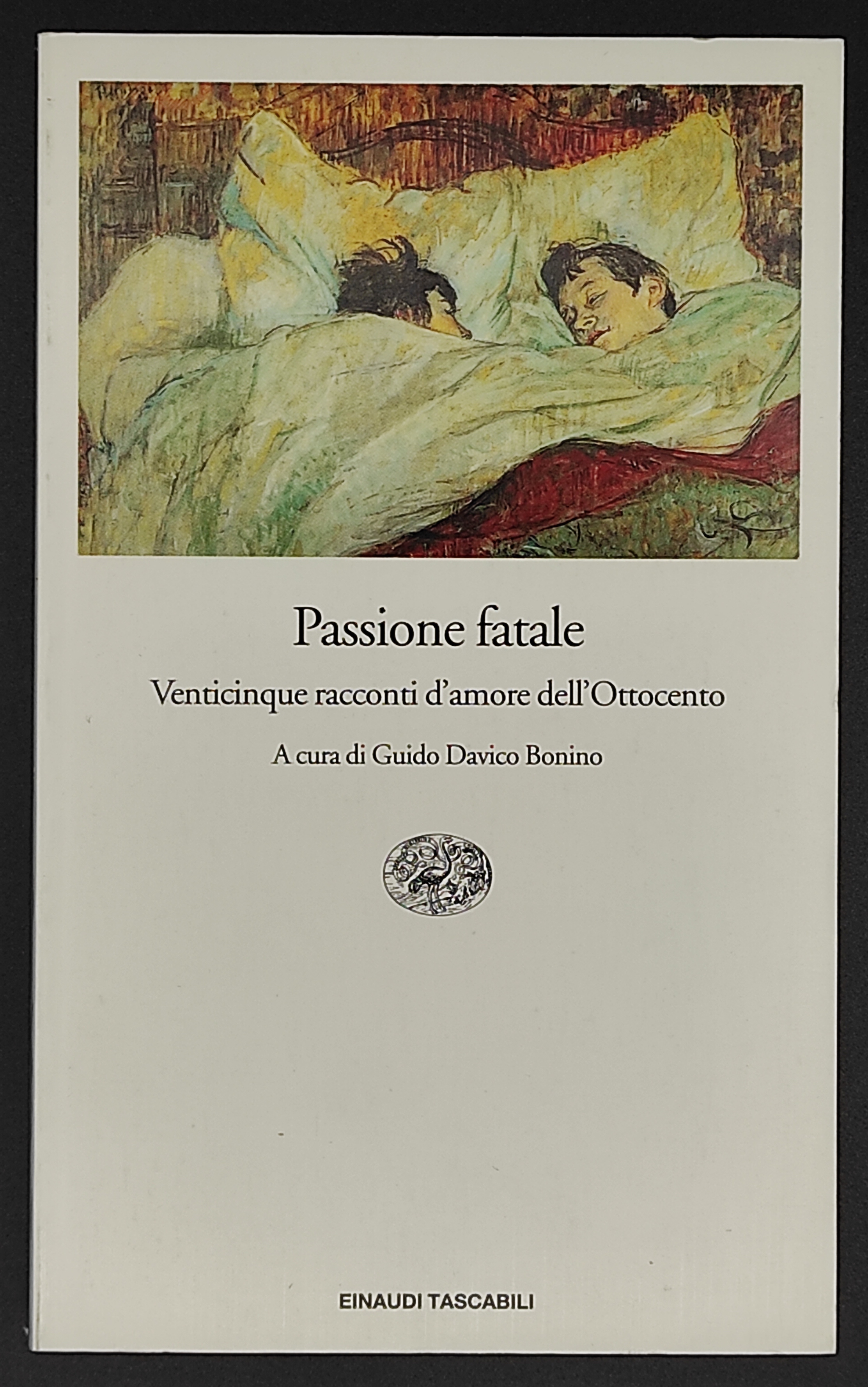 Passione fatale. Venticinque racconti d'amore dell'Ottocento