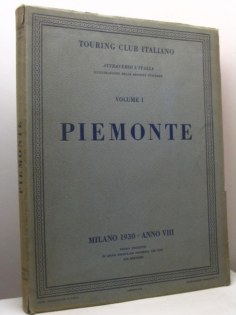 Piemonte - Attraverso l'Italia, volume I