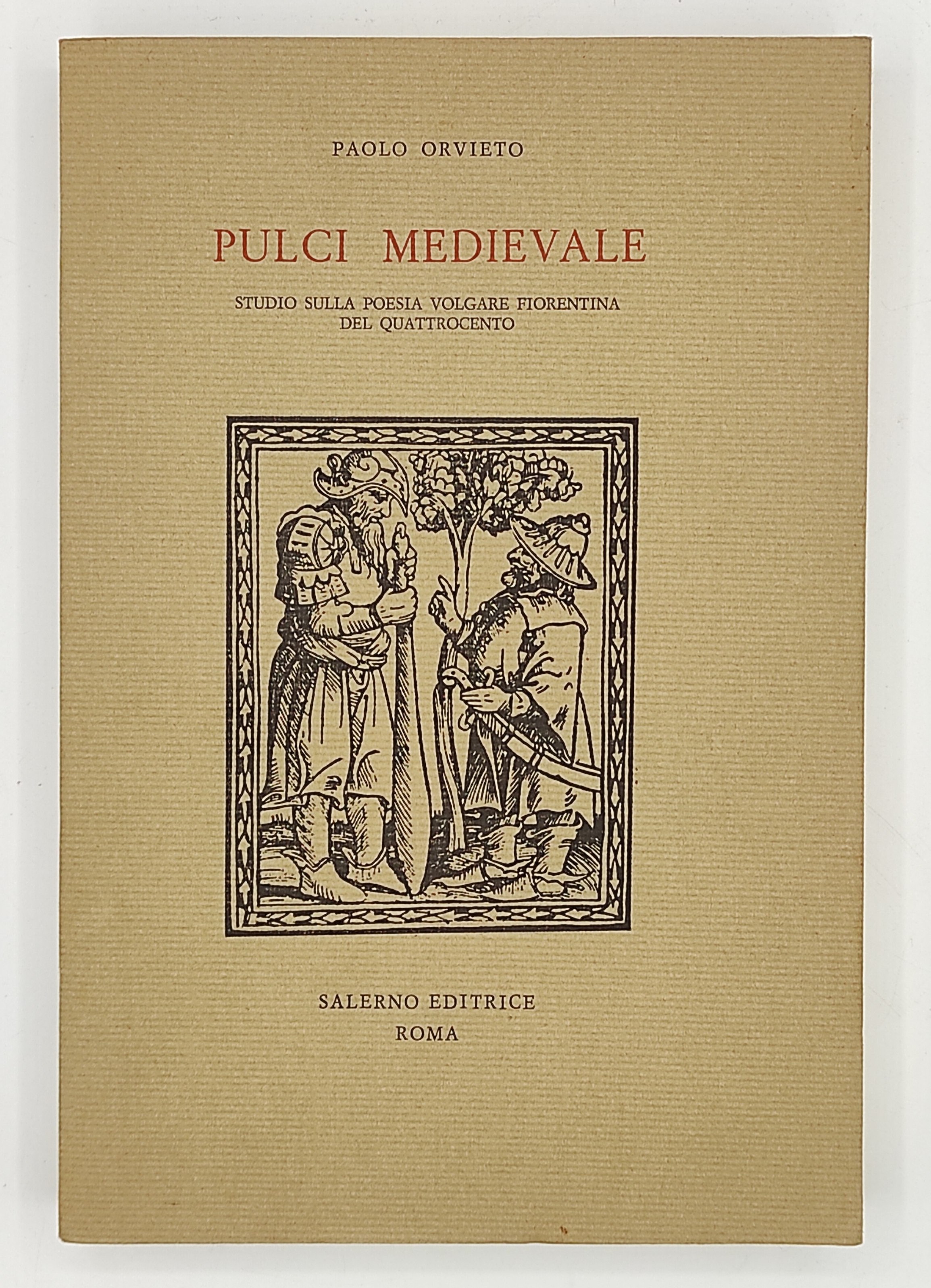 Pulci medievale. Studio sulla poesia volgare fiorentina del quattrocento.