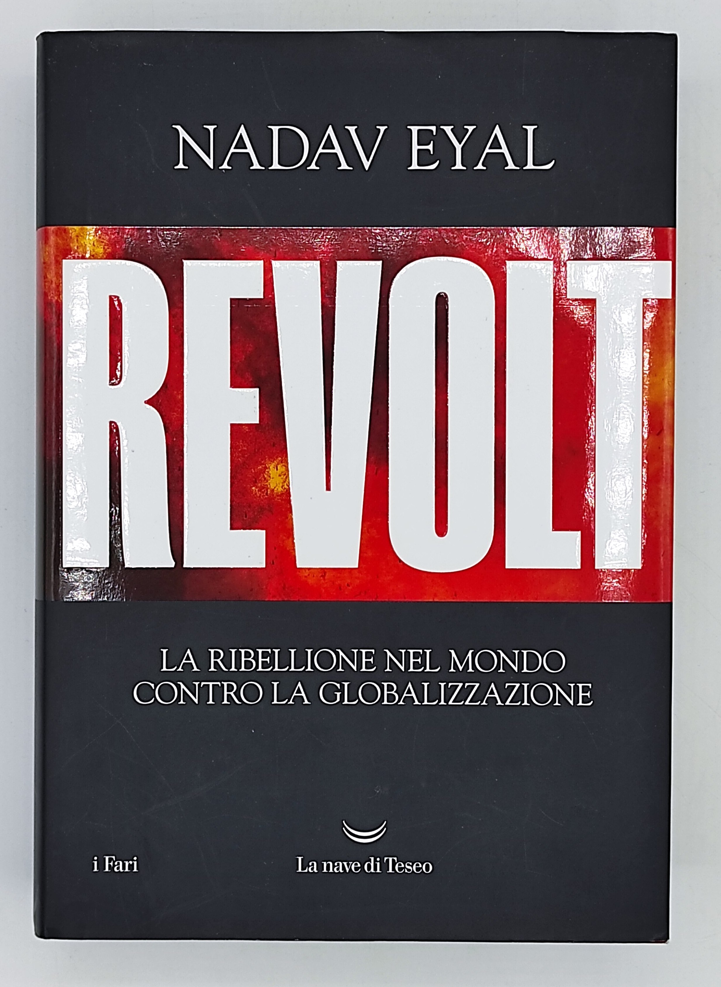 Revolt. La ribellione nel mondo contro la globalizzazione