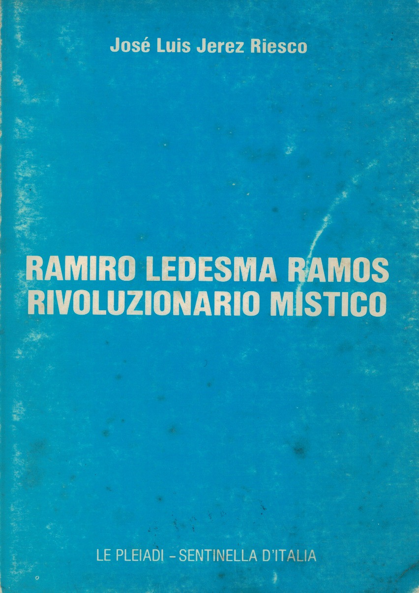 Ramiro Ledesma Ramos Rivoluzionario mistico