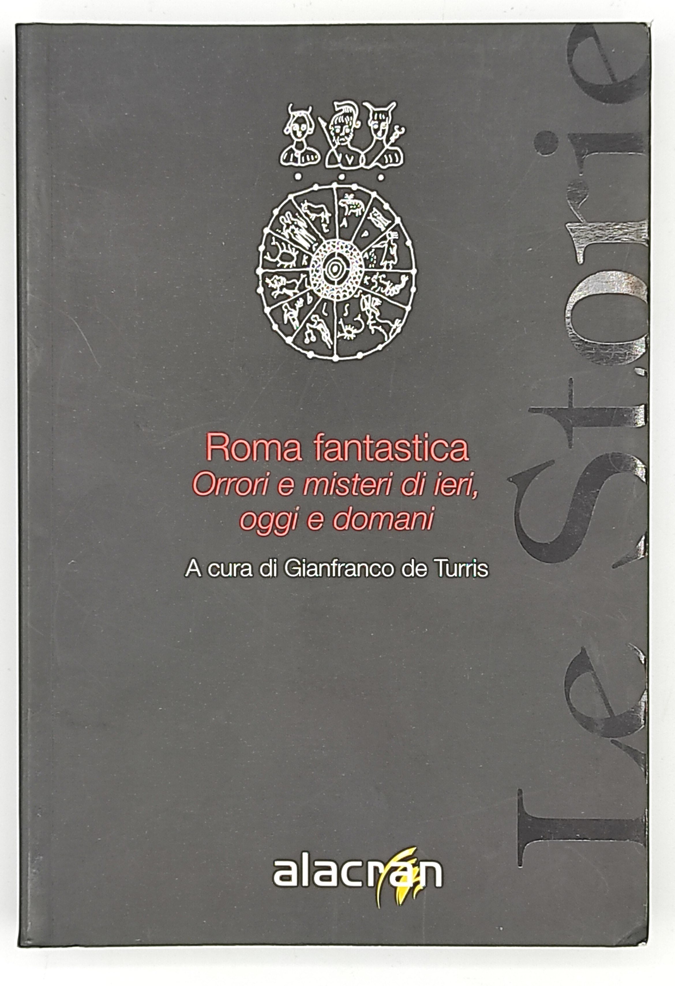 Roma fantastica. Orrori e misteri di ieri, oggi e domani