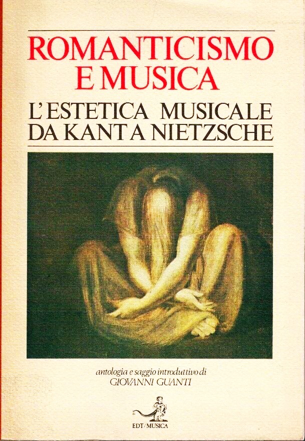 Romanticismo e musica L'estetica musicale da Kant a Nietzsche