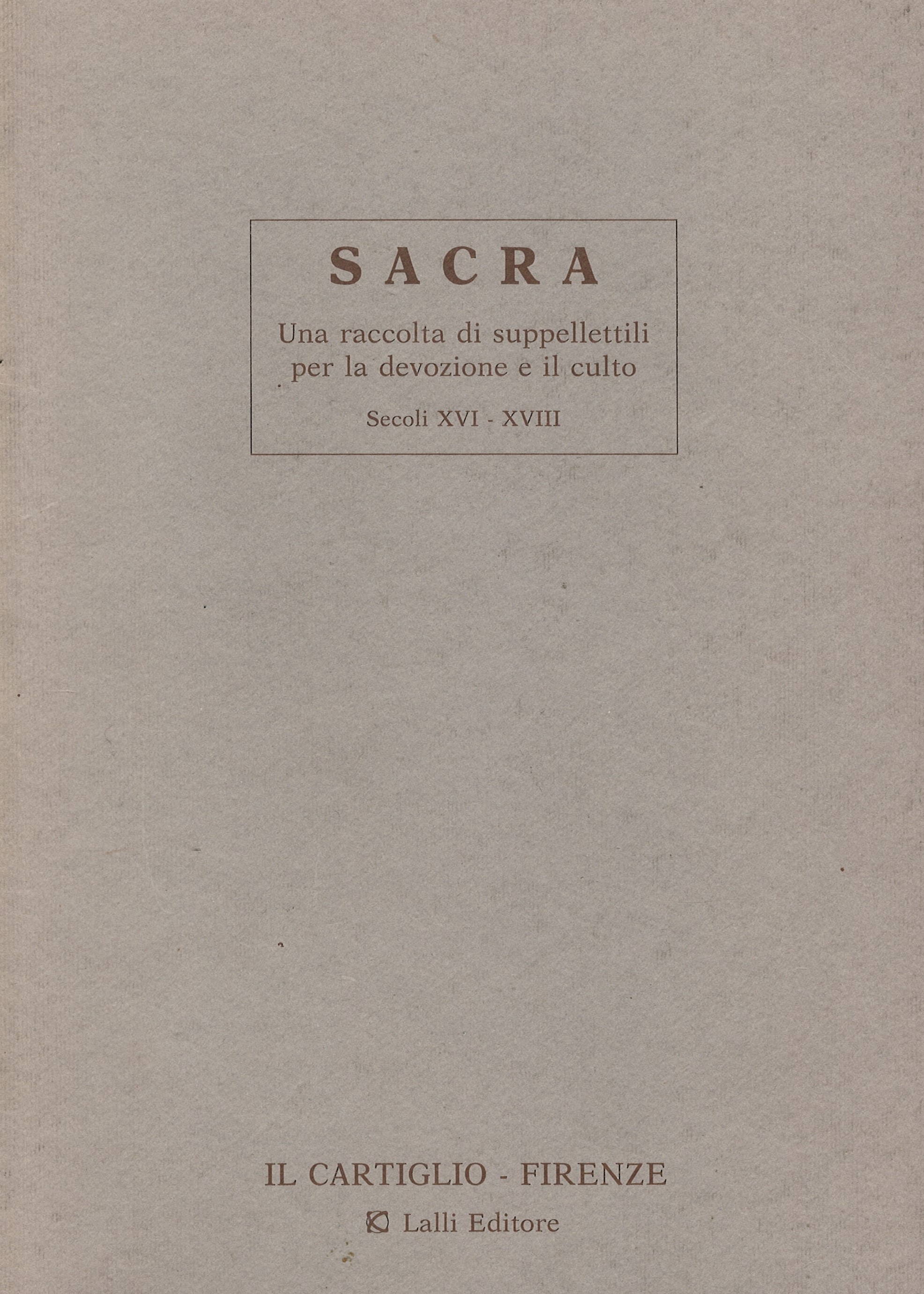 SACRA Una raccolta di suppellettili per la devozione e il …
