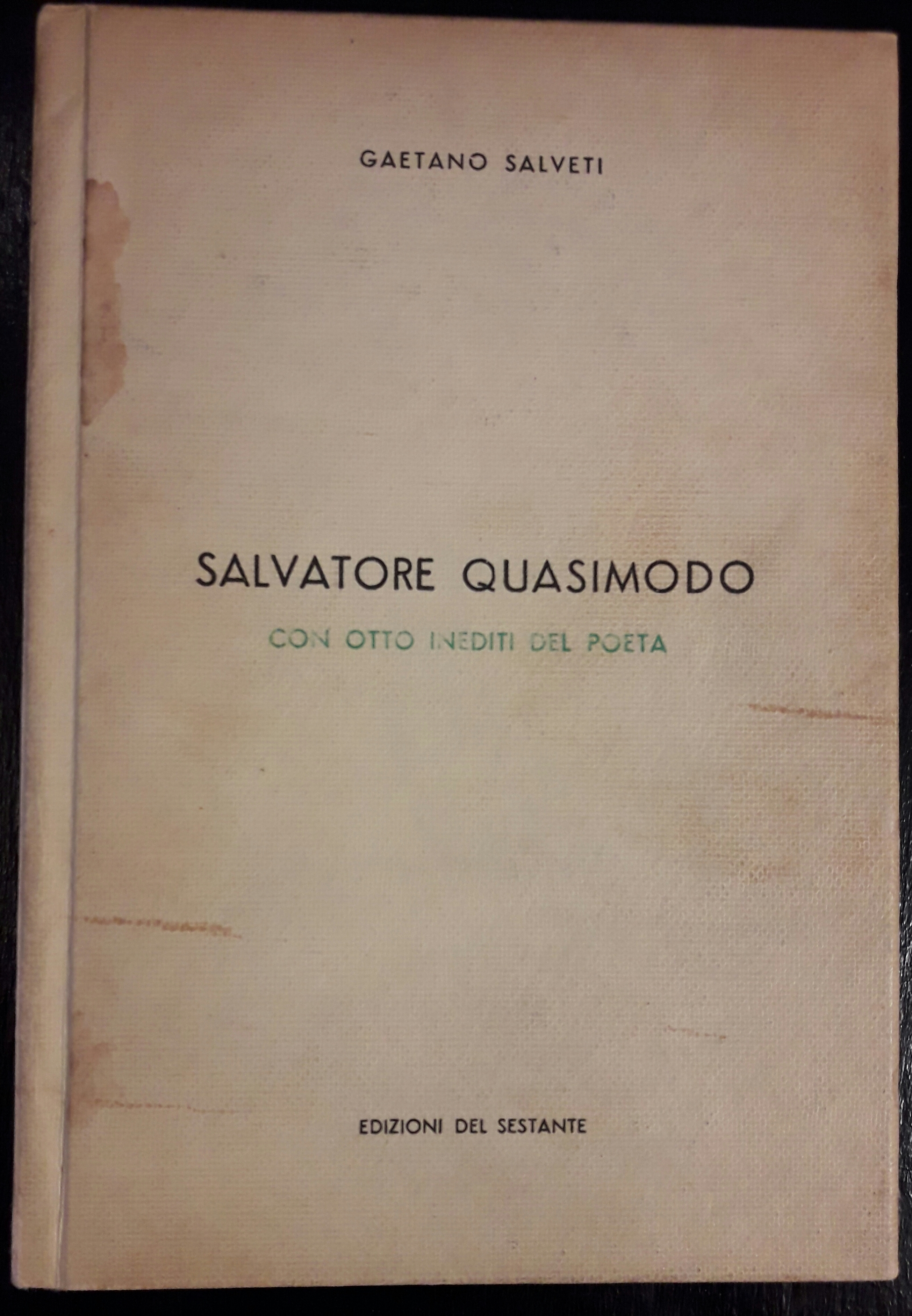 Salvatore Quasimodo. Con otto inediti del poeta