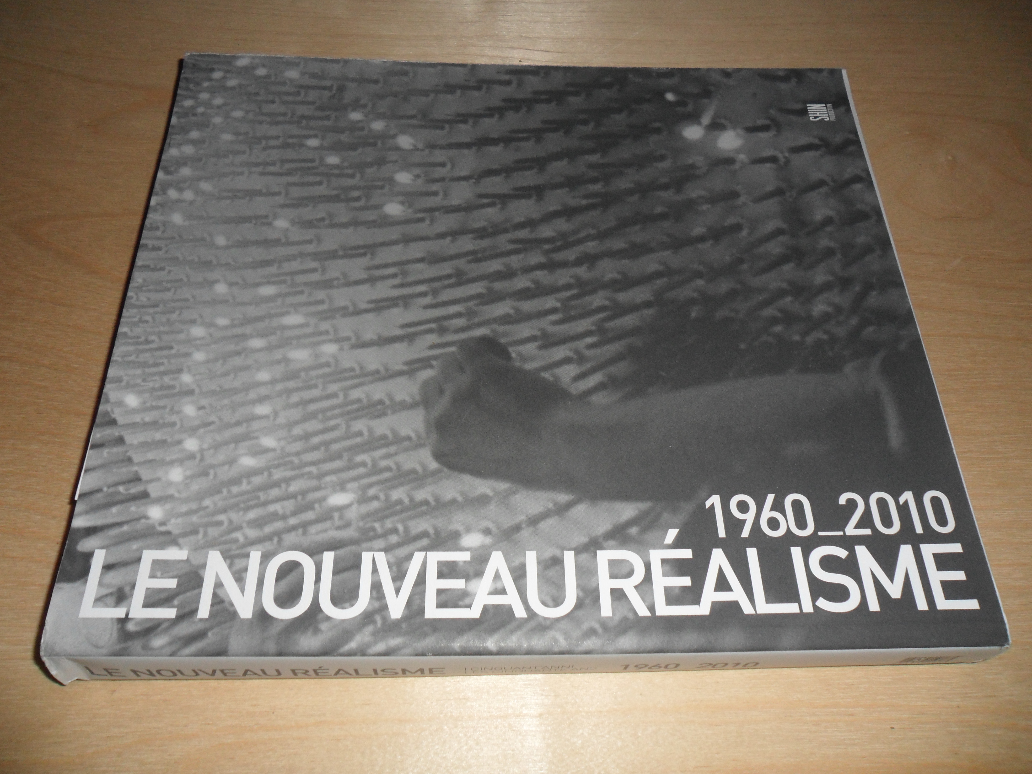 LE NOUVEAU REALISME. i cinquant'anni 1960-2010