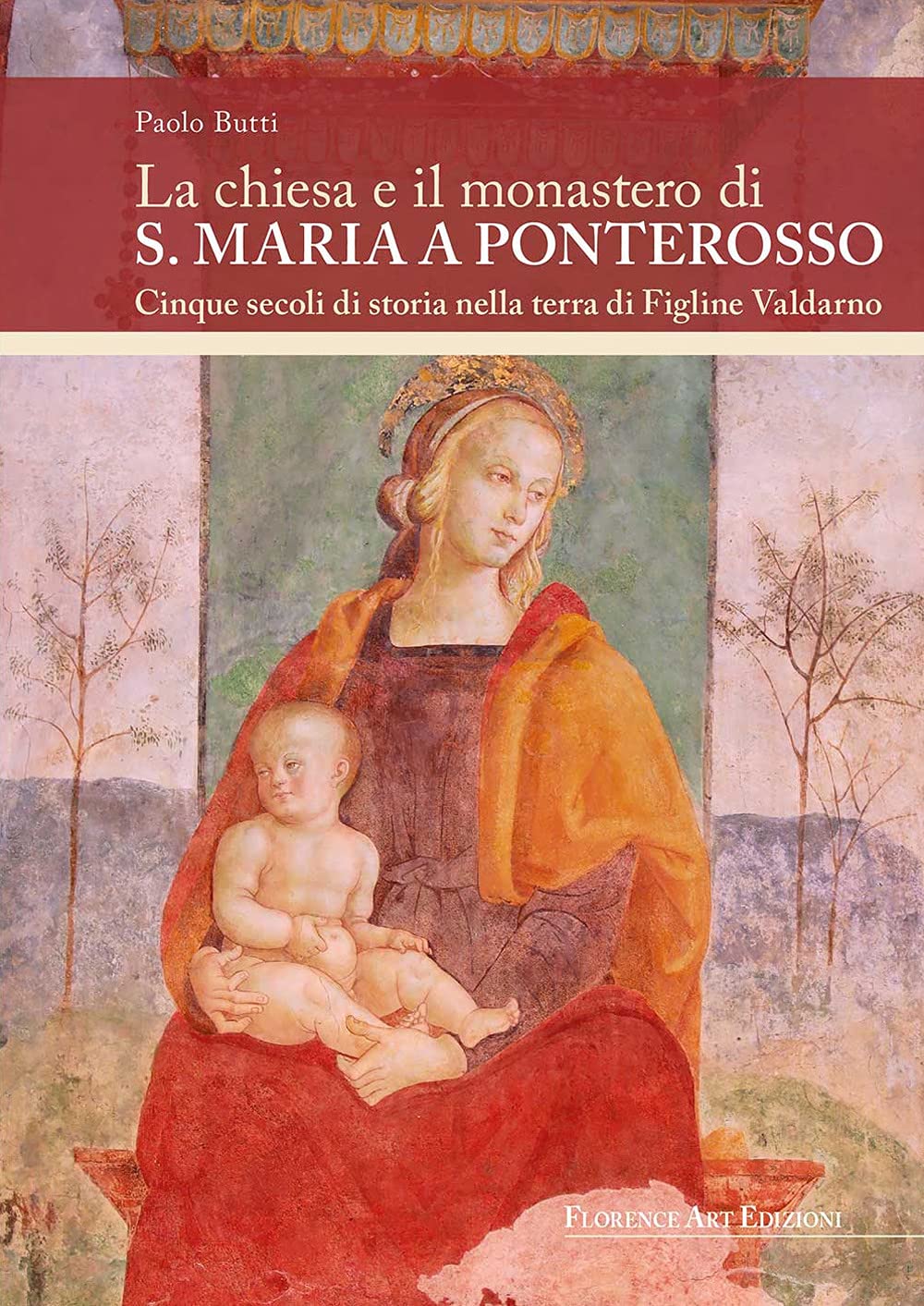 La chiesa e il monastero di S. Maria a Ponterosso …