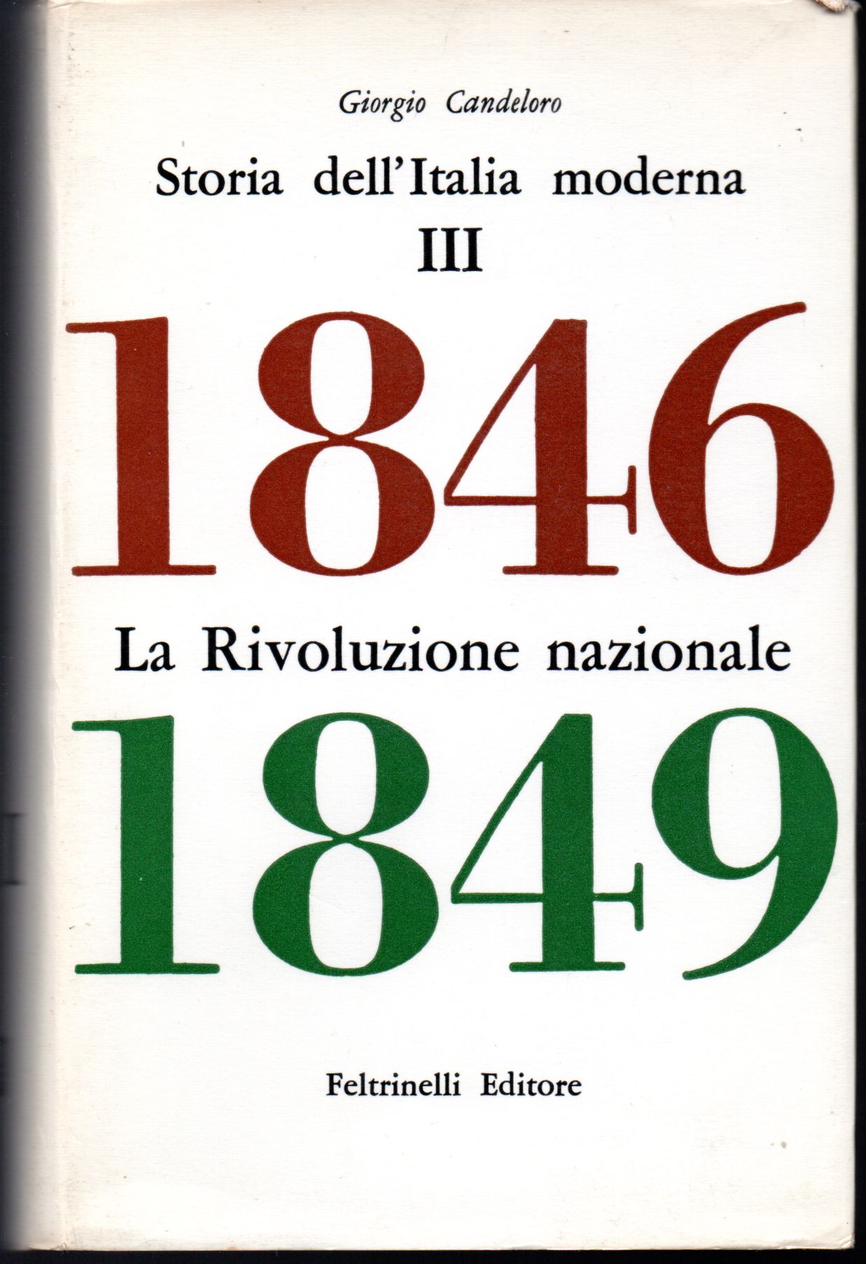 Storia dell'Italia moderna III La Rivoluzione nazionale 1846-1849