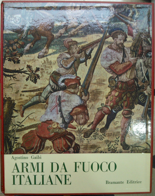 le armi da fuoco portatili italiane dalle origini al Risorgimento