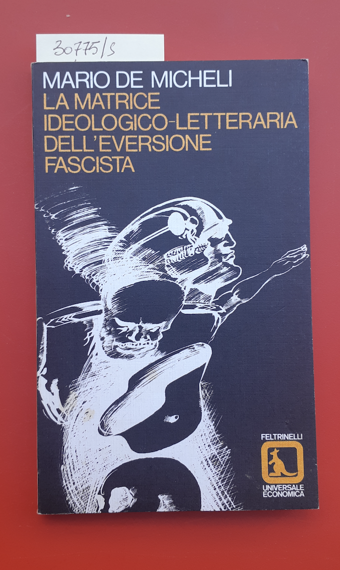 La matrice ideologico-letteraria dell'eversione fascista