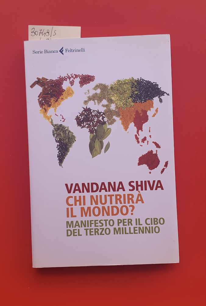 Chi nutrirà il mondo? Manifesto per il cibo del terzo …