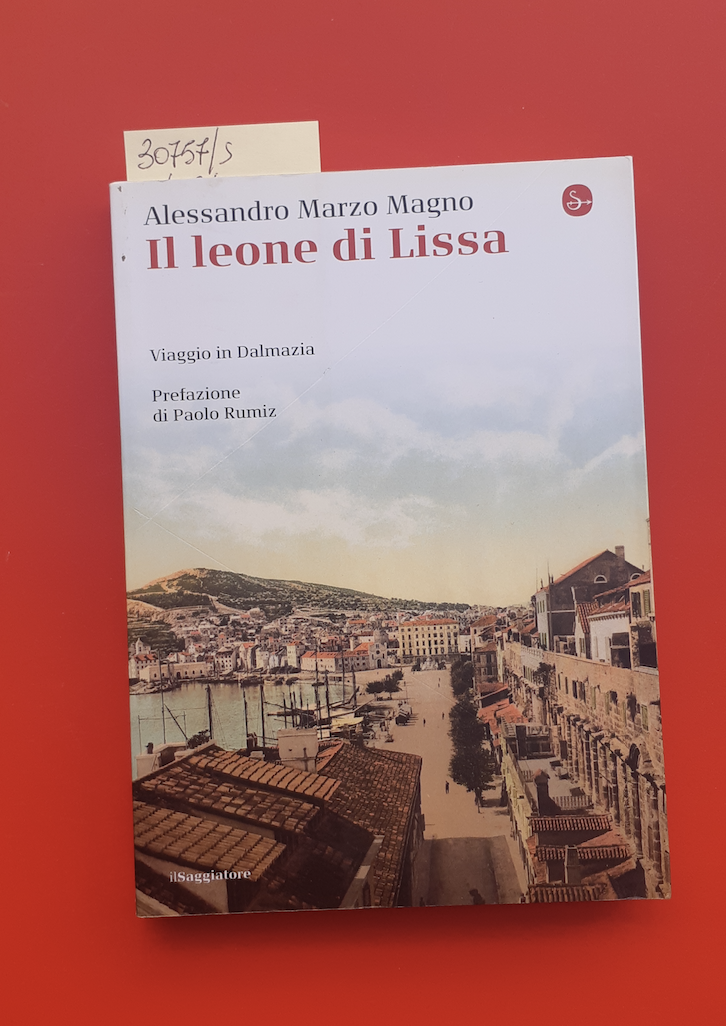 Il leone di Lissa. Viaggio in Dalmazia