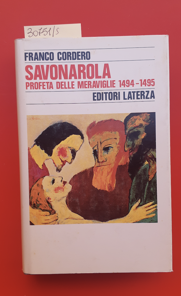 Savonarola vol. II Profeta delle meraviglie 1494- 1495
