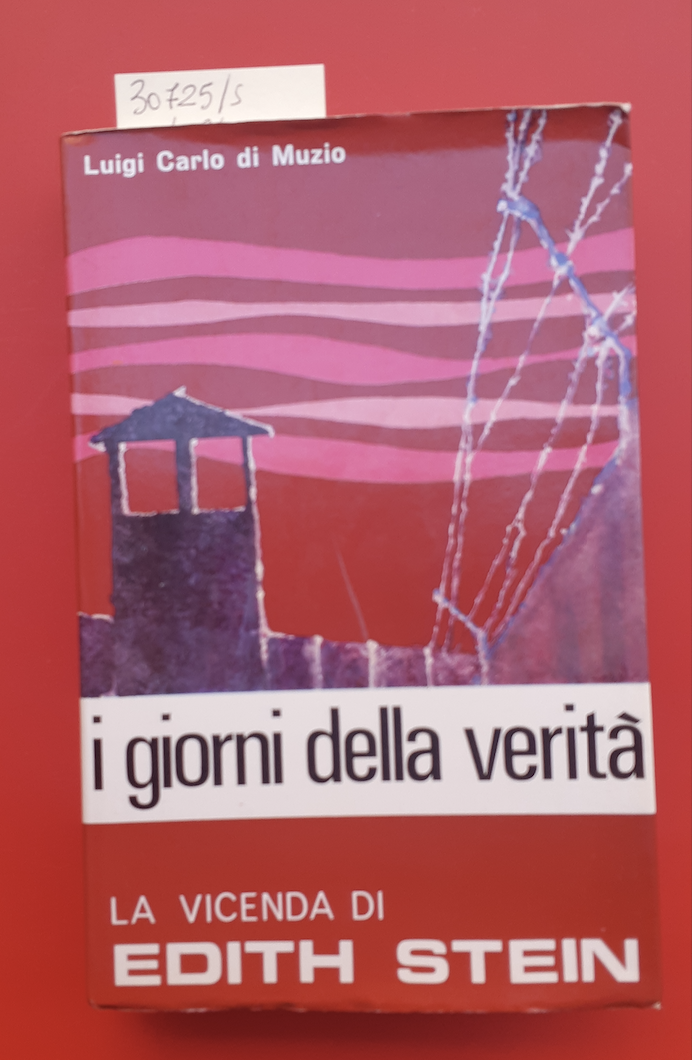 I giorni della verità. La vicenda di Edith Stein