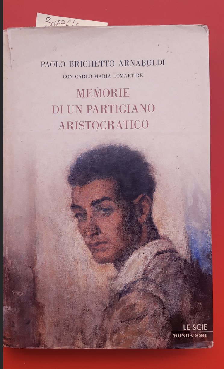 Memorie di un partigiano aristocratico